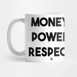 MONEY POWER RESPECT (b) Mug